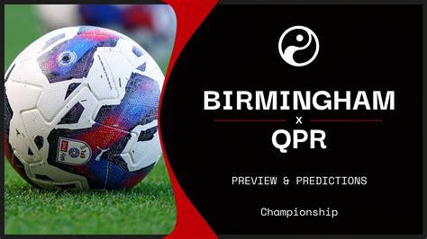 qpr betting|QPR vs Birmingham City Prediction, Lineups & Odds.